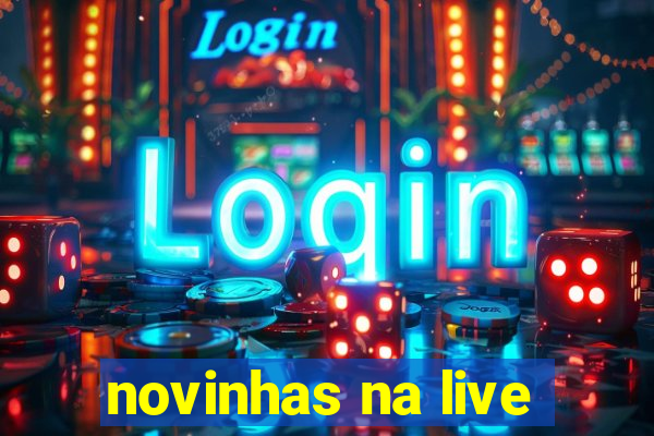 novinhas na live
